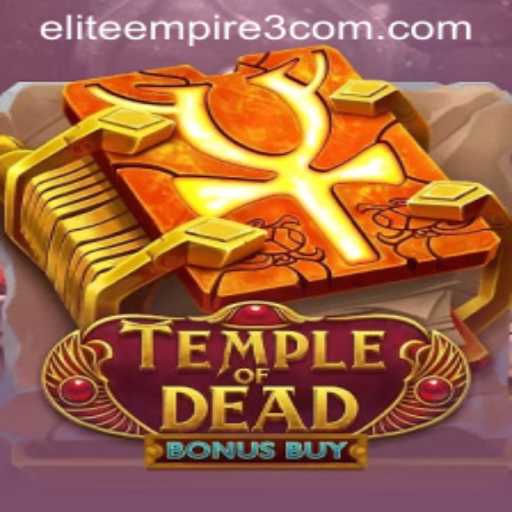 Temple of Dead Bonus Buy: Unlock the Secrets of Ancient Adventures